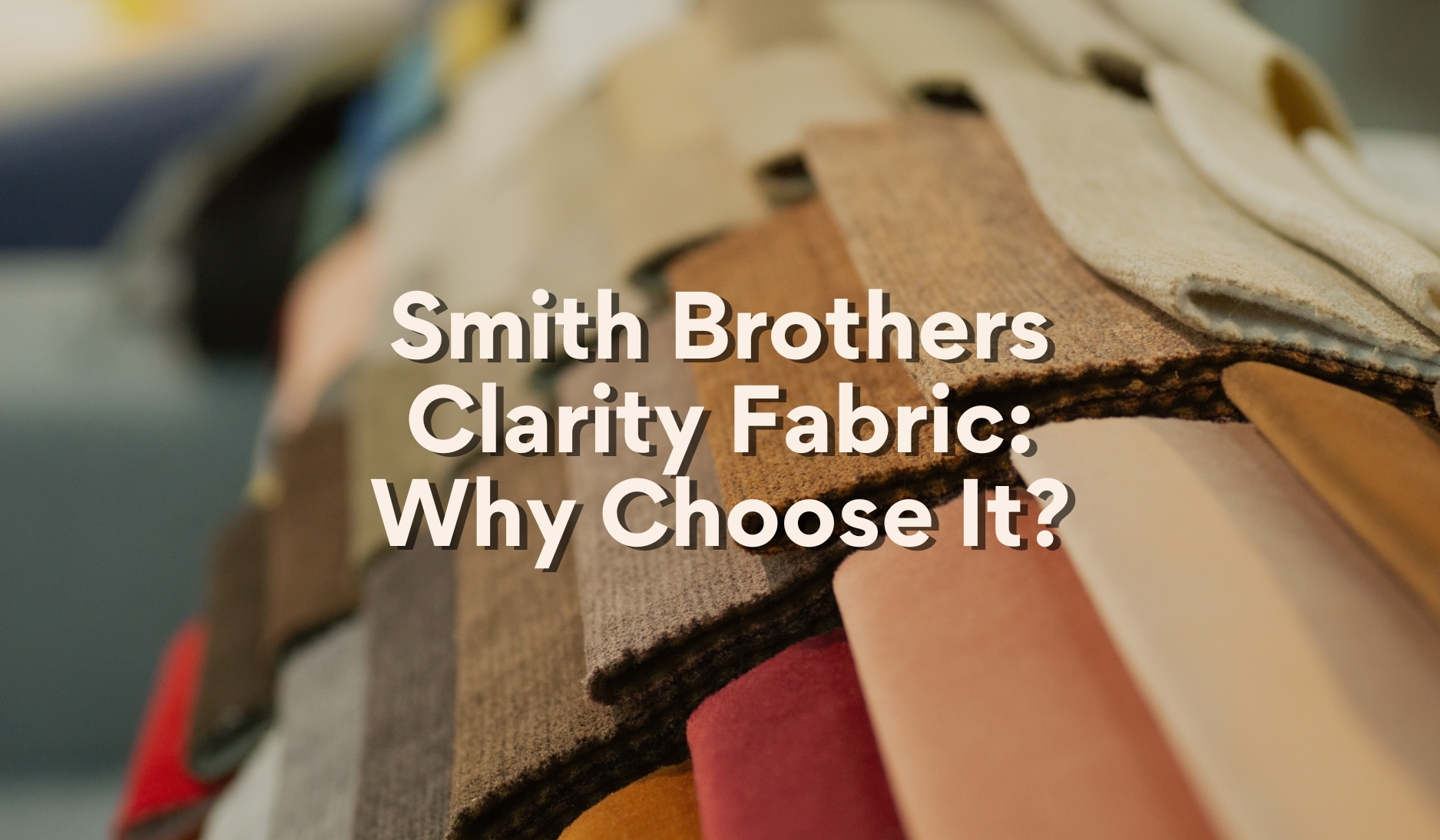 smith brothers clarity fabric