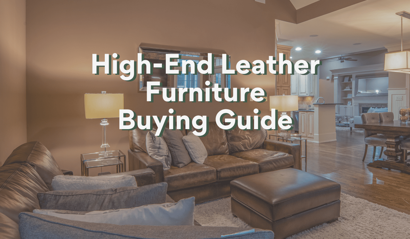 high end leather furniture buying guide