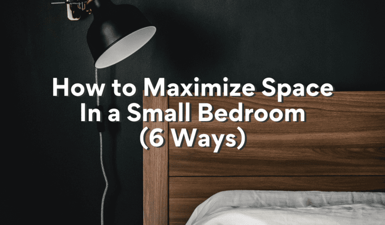 how to maximize space in a small bedroom